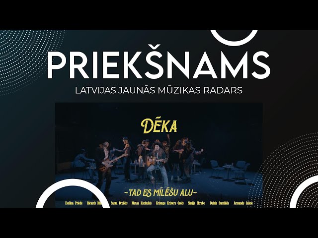 Dēka - Tad es mīlēšu alu // PRIEKŠNAMS - Latvijas jaunās mūzikas radars
