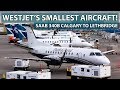 WESTJET'S SMALLEST AIRCRAFT! Saab 340B Calgary to Lethbridge with WestJet Link