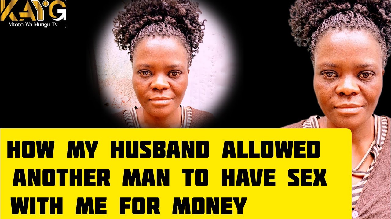 How my husband allowed me to get married to another man for money