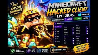 Minecraft Hacked Client 1.21–26.45  | Updated Client for Bedrock & Java Edition | Windows PC