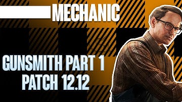 Gunsmith Part 1 UPDATED! - Tarkov Patch 12.12 - Escape From Tarkov