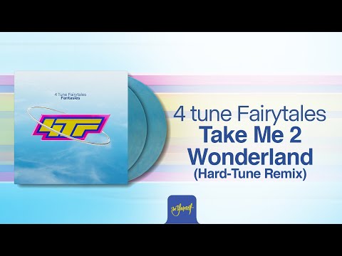 4 Tune Fairytales - Take Me 2 Wonderland (Hard-Tune Remix) | Official Audio