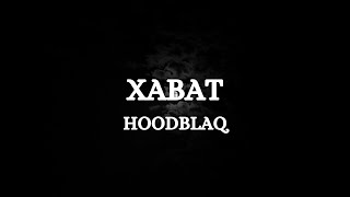 HOODBLAQ - XABAT (Lyrics)