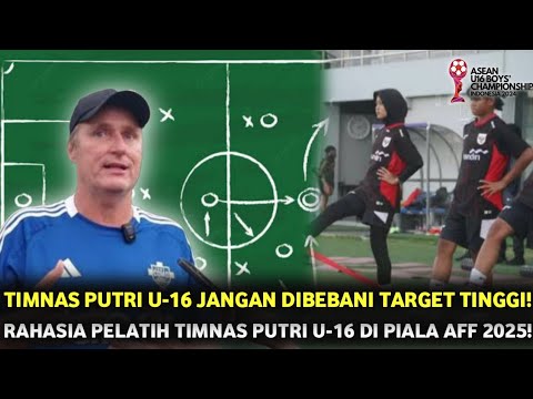 Piala AFF U-16 Putri 2025 | Pelatih Timnas Indonesia Bongkar Rahasia Skuad Muda!