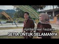 Aprilian & Fauzana -SETIA UNTUK SELAMANYA (Official music video)