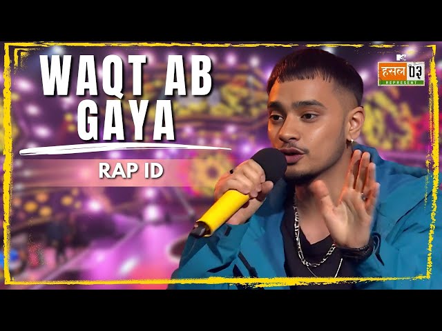 Waqt Ab Gaya | Rap ID | MTV Hustle 03 REPRESENT - YouTube