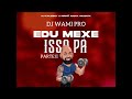 Edu Mexe Isso Pá (Parte II) - Dj Wami Pro