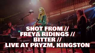 SHOT FROM // FREYA RIDINGS // BITTER // LIVE AT PRYZM, KINGSTON