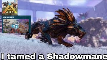 I tamed a Shadowmane in Genesis 2 ark ultimate mobile edition 