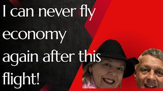 I can never fly economy again after this flight!