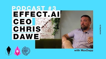 EOSwriter Podcast #3 - Effect.AI - Chris Dawe