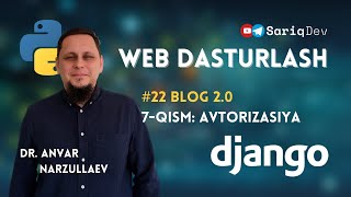 #22 Python Django | Blog2.0. 7-qism. Avtorizasiya