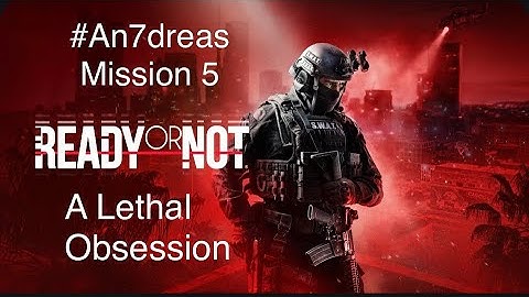 🇩🇪-🇬🇷 Mission 5 A Lethal Obsession #readyornot all evidence #PS5 deutsch ελληνικά #An7dreas 