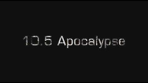 10.5 Apocalypse - Intro