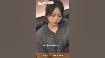 Bé hạt tiêu P84 - Sính lễ #shorts #douyin #cobanthan