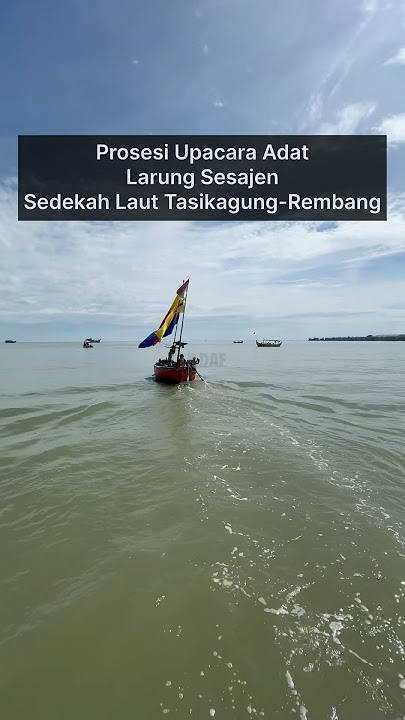 #karnaval #rembang #sedekahlaut #tasikagung #nelayan #nelayantraditional