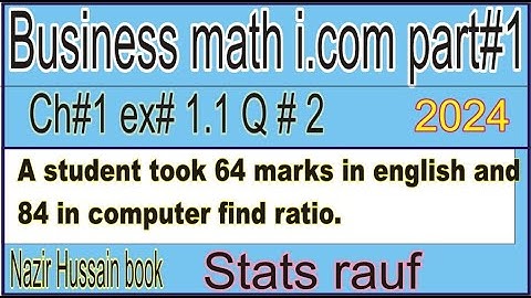 q2 ex1.1 business math i.com part1 ch1/Nazir Hussain Book/Business Arithmetic/stats rauf