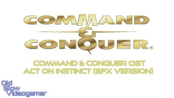 COMMAND & CONQUER OST - Act on Instinct (SFX Version) ~ Command & Conquer 1 [1995] Original Music