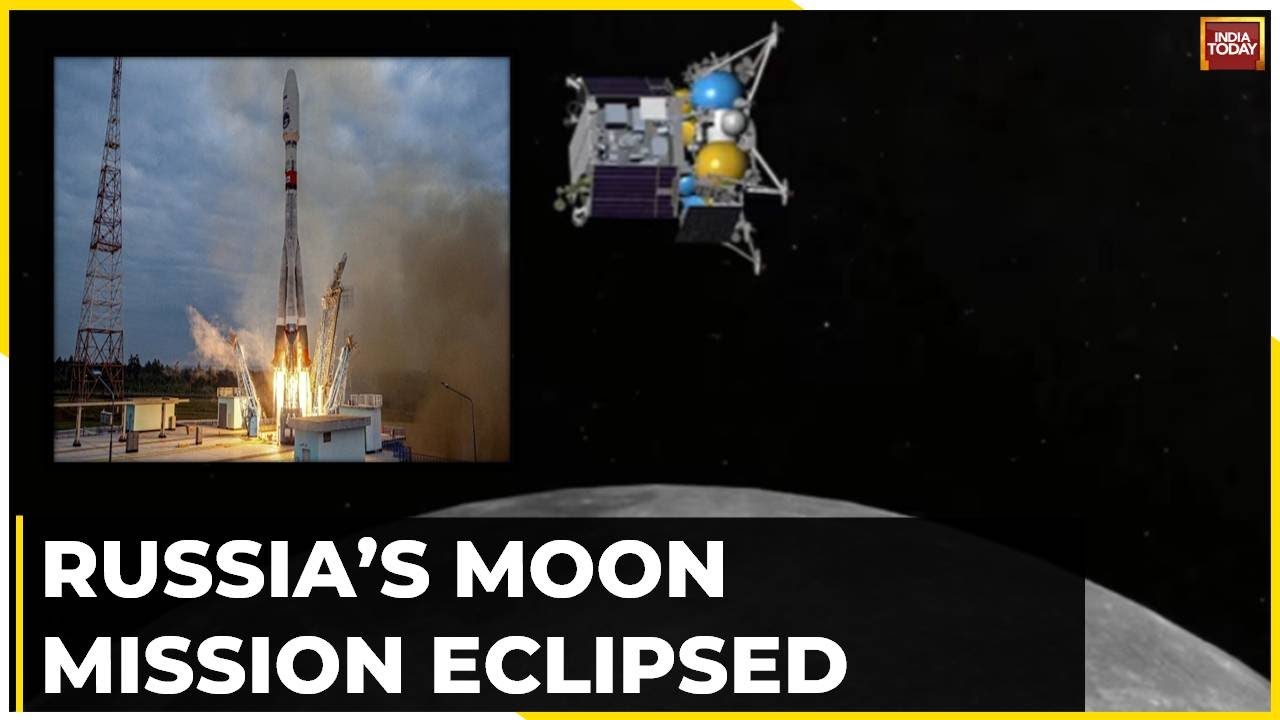 WATCH Why Was Russia’s Moon Mission Eclipsed , Only Chandrayaan