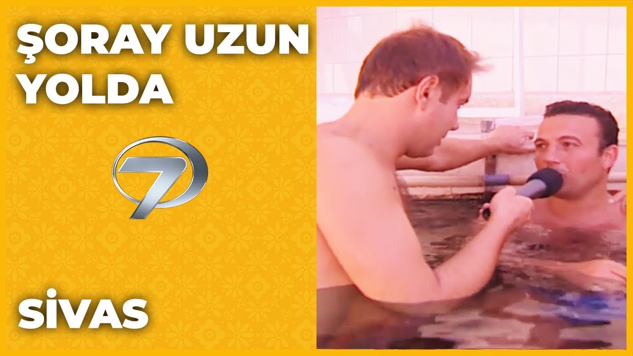 Sivas - Şoray Uzun Yolda