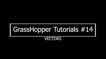 Working with vectors #14 Grasshopper Tutorial Series
