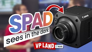 Canon's SPAD Camera: Seeing in Near Total Darkness