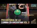 Prehistoria de la cumbia en argentina vol 2  seleccin de 78rpm 194457