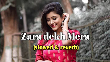 Zara dekh Mera deewana pn +lofi +and+slowed+reverb song @omkarlofisong418