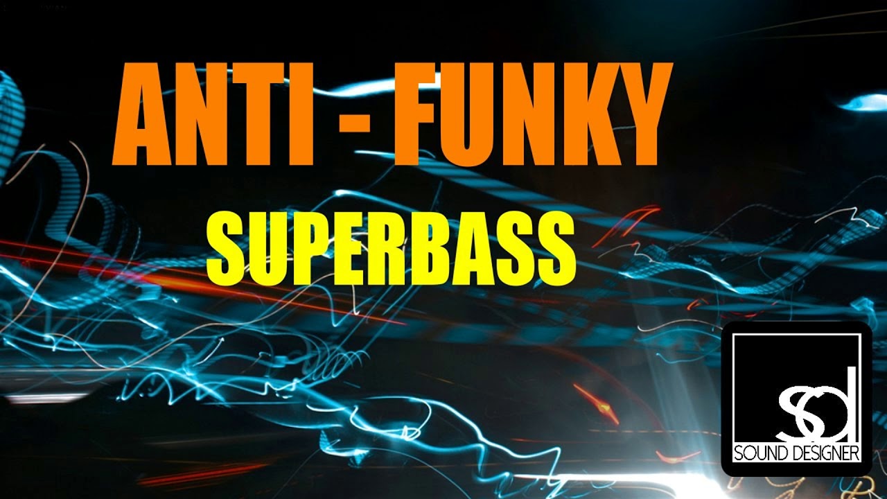 Watch Anti-Funky - Superbass on YouTube Watch Anti-Funky - Superbass on YouTube