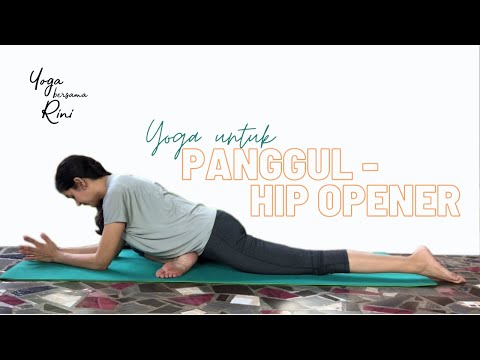Yoga Untuk Panggul - Hip Opener