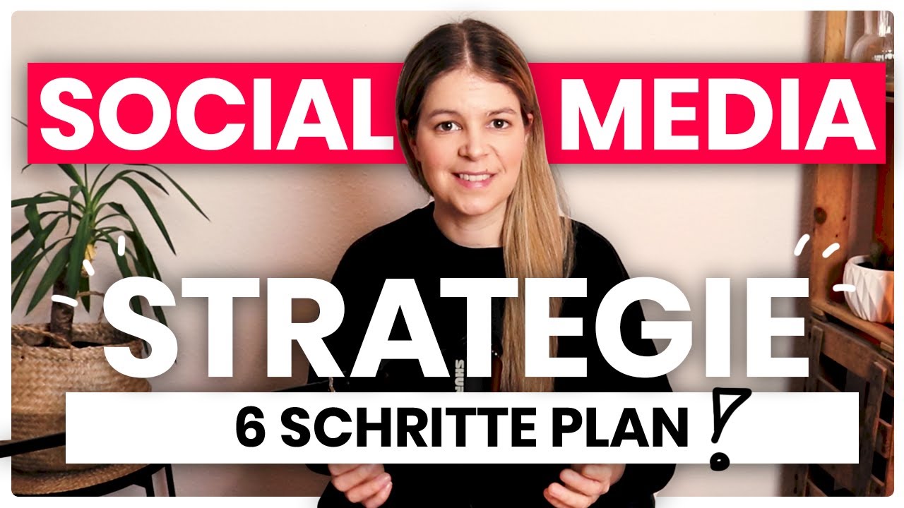 Social Media Strategie erstellen 🏆 6 einfache Schritte