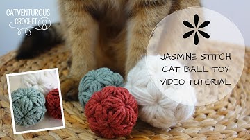 Jasmine Stitch Cat Ball Toy - Catventurous Crochet