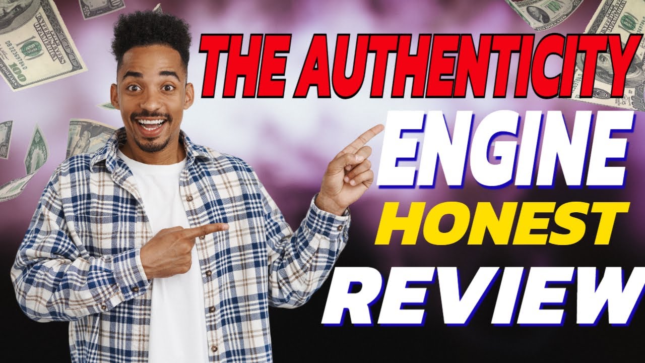 The Authenticity Engine Review - The ONLY Honest Review?