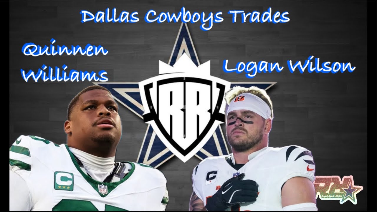Dallas Cowboys trade for Quinn Williams and Logan Wilson ￼