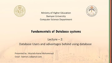 2- C.S402 -Fundamentals of database systems, اساسات دیتابیس سیستم ها -Database users and Advantages