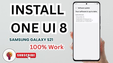 How to Install One UI 8 On Samsung Galaxy S21 – Step by Step Tutorial 2025
