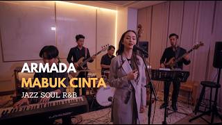Download Lagu Armada - Mabuk Cinta COVER JAZZ SOUL R\u0026B MP3