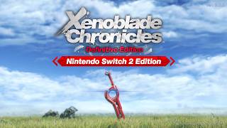 Xenoblade Definitive Edition Switch 2 EP 2