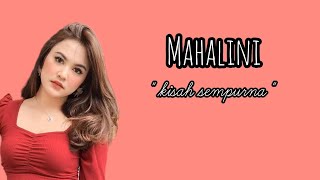 MAHALINI - Kisah sempurna (lyric)