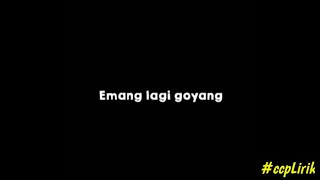 [ccp] lirik lagu Emang lagi goyang🎶||Parjamban Viral Tik Tok