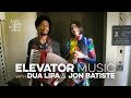 Elevator Music With Jon Batiste & Dua Lipa