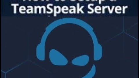 How To Install a Teamspeak Server and Forward Ports 2022