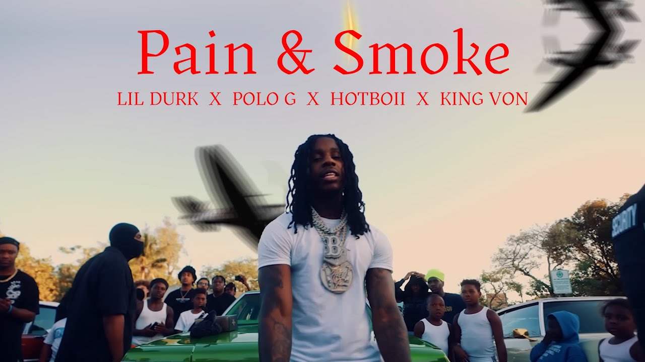 Polo G, Lil Durk ft. Hotboii & King Von - Pain & Smoke [Music Video]