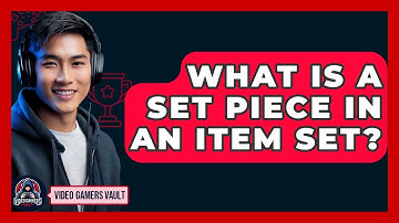 What Is A Set Piece In An Item Set? - Video Gamers Vault