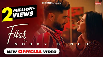 Fikar (Official Music Video) | Nobby Singh | Udaar | Cheetah | New Punjabi Song 2021 | Ziiki Media