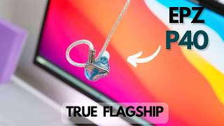 EPZ P40 IEM Review | A TRUE flagship IEM in 2026