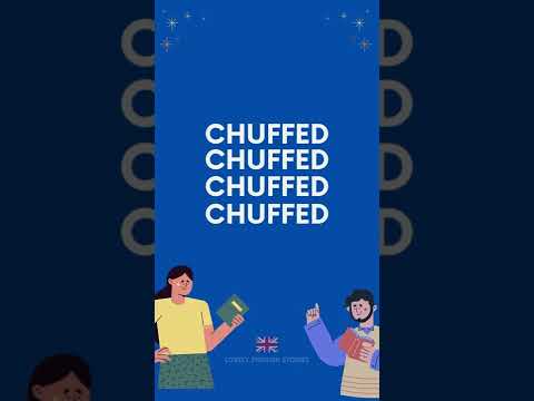 Βίντεο: Τι διαφορετική λέξη για το chuffed;