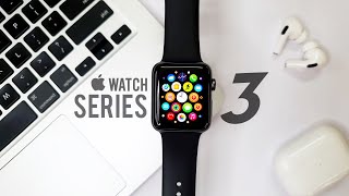 Apple Watch Series 3 Review - Worth Buying in 2021
