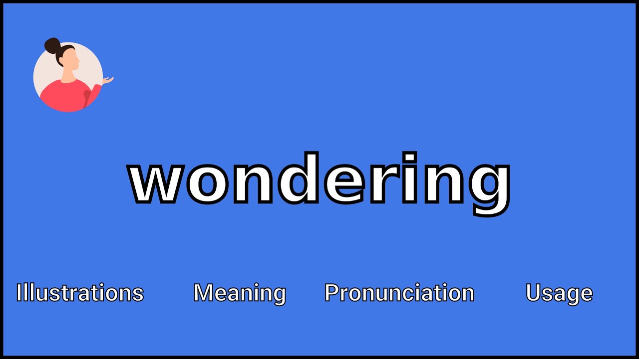 WONDERING - Meaning and Pronunciation 