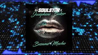 DJ Soulstar x Josephine Baker - Besame Mucho